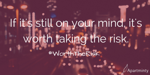 If it's still on your mind, it's worth taking the risk. motivational quote #WorthTheRisk