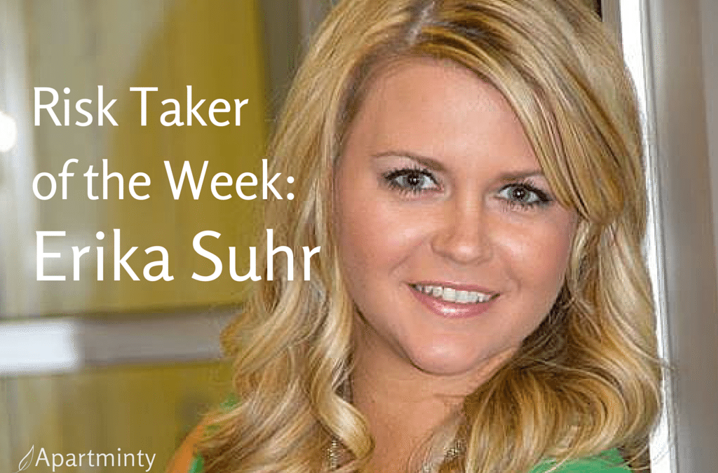 Our Risk Taker of the Week: Erika Suhr