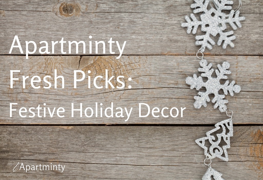 Apartminty Fresh Picks: Holiday Decor Ideas For Your Apartment