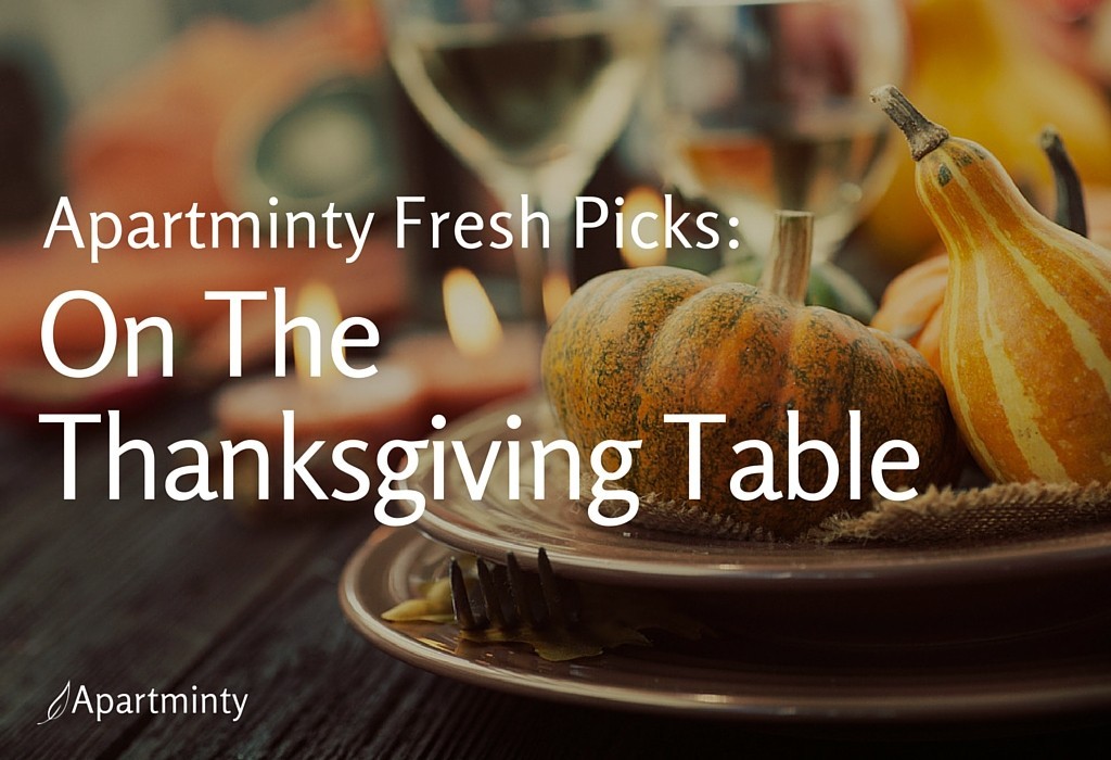 Apartminty Fresh Picks: On The Thanksgiving Table | Apartment Decor Ideas For The Holidays