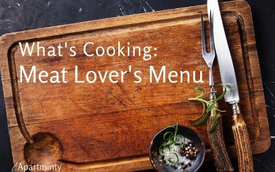 What’s Cooking: Meat Lover’s Menu