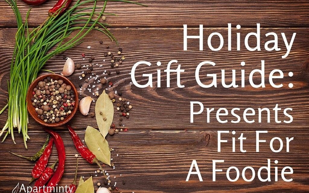 Holiday Gift Guide: Presents Fit For A Foodie