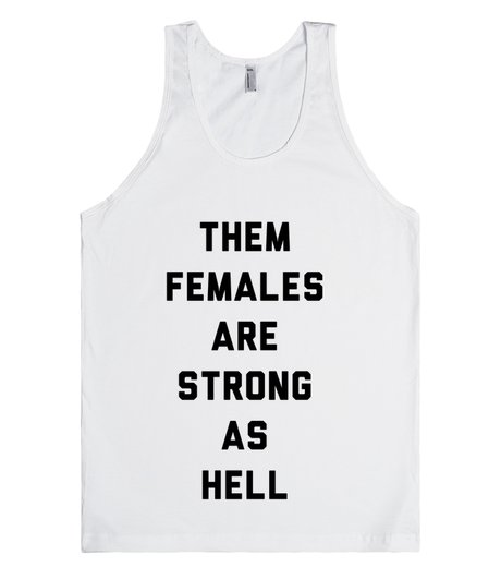 Apartminty Fresh Picks: New Year, New You | Them Females Are Strong As Hell Tank