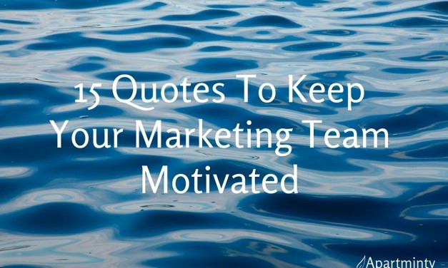 15 Quotes to Keep Your Marketing Team Motivated