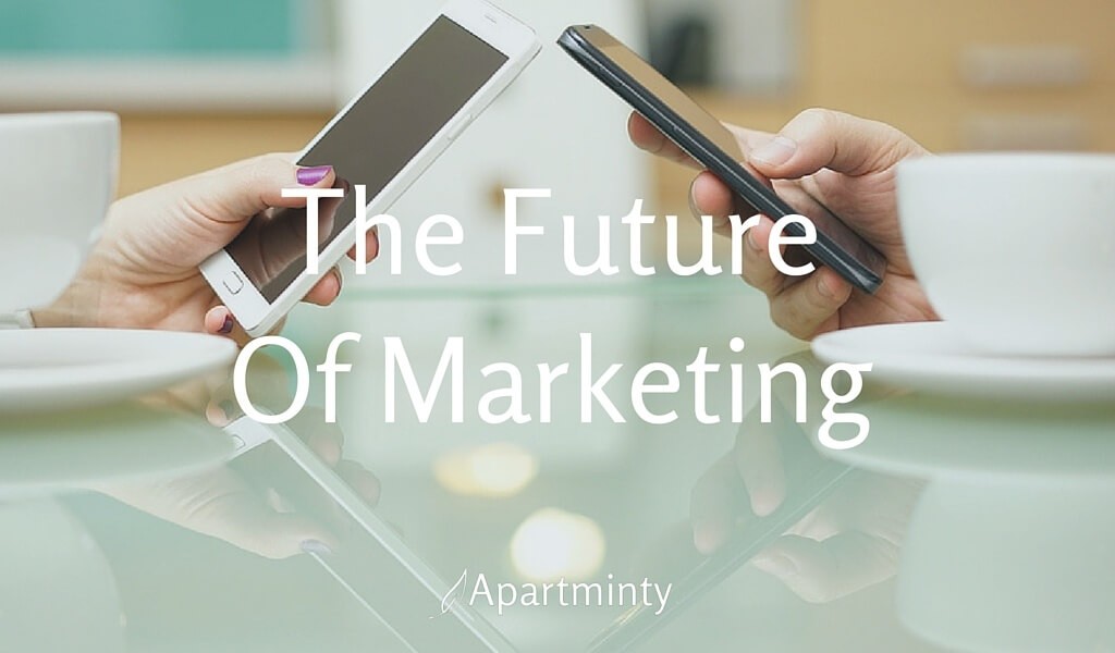 Apartment Marketing | The Future of Marketing