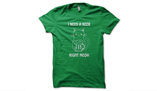 Apartminty Fresh Picks: Get Lucky | St. Patrick's Day | I Need A Beer Right Meow Kitty T-Shirt