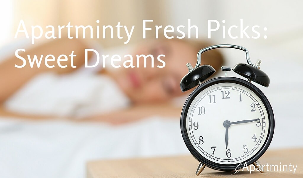 Apartminty Fresh Picks: Sweet Dreams | Apartment Essentials For A Good Night's Sleep