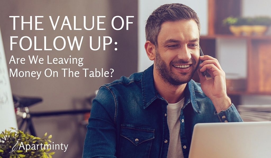 Apartment Marketing and Leasing | The Value Of Follow Up: Are We Leaving Money On The Table