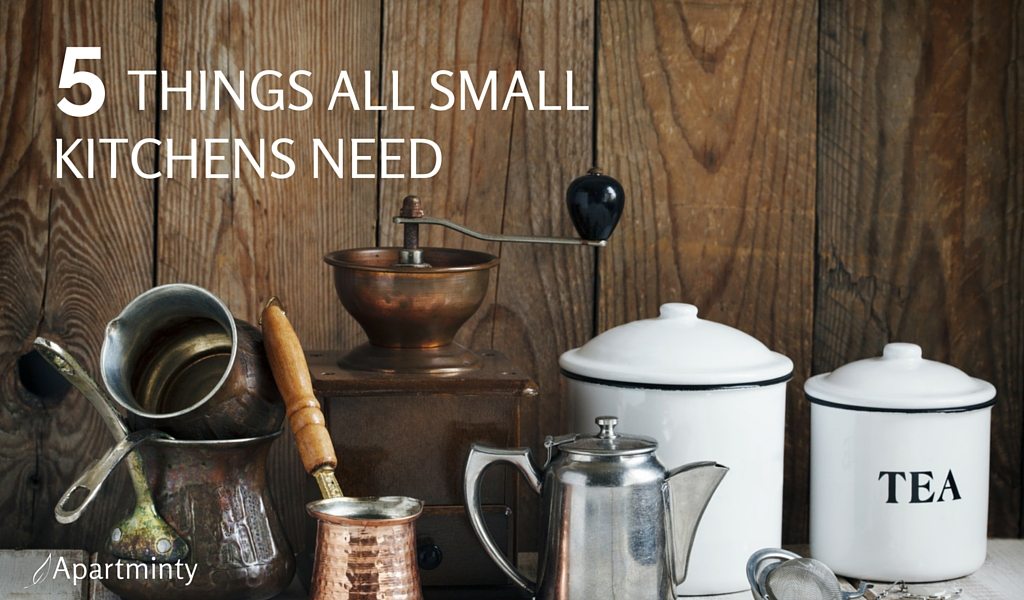 5 Things All Small Apartment Kitchens Need | Apartment Living | Small Space Living Tips