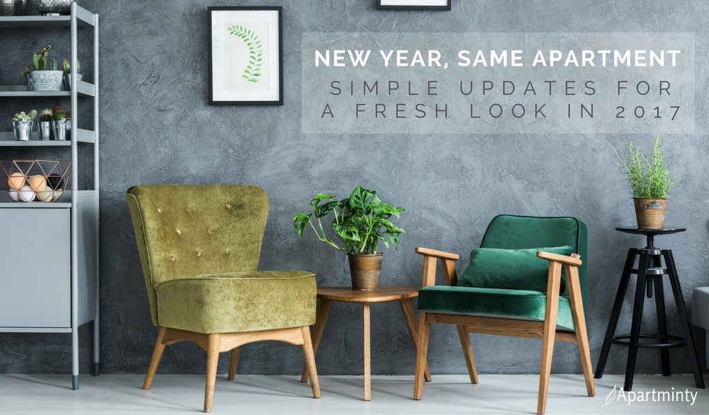New Year, Same Apartment: Simple Fixes For A Fresh Look in 2017