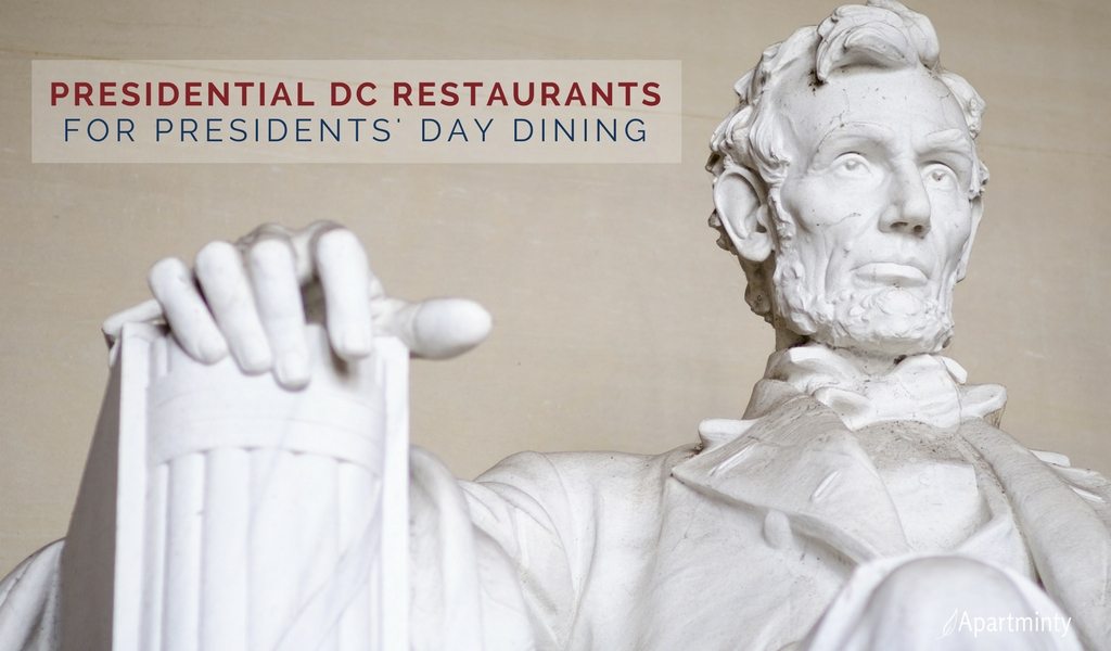 Presidents' Day Dining In DC | DC Restaurants With Presidential Themes
