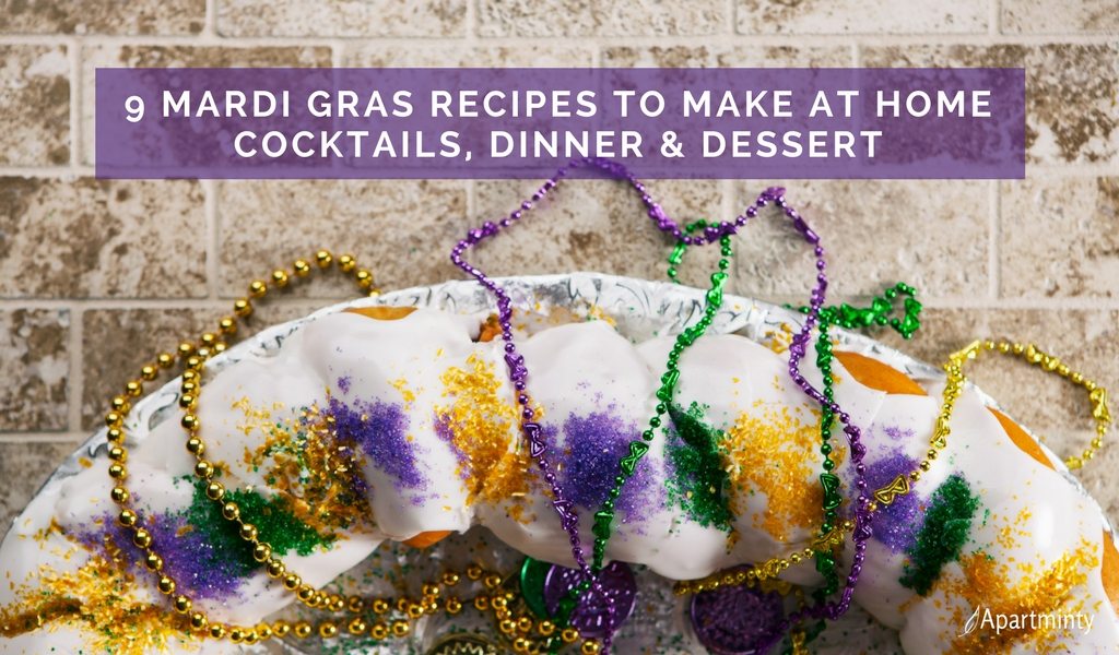 9 Mardi Gras Recipes To Try At Home: Cocktails, Dinner & Dessert