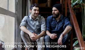 Easy Conversation Starters For Getting To Know Your Neighbors | What To Talk About At Parties