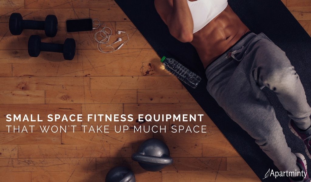 Small Space Fitness Equipment That Won't Take Up Much Space