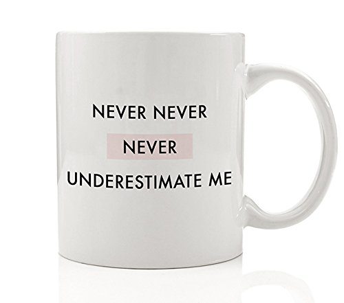 Desk Accessories | "Never Underestimate Me" Mug