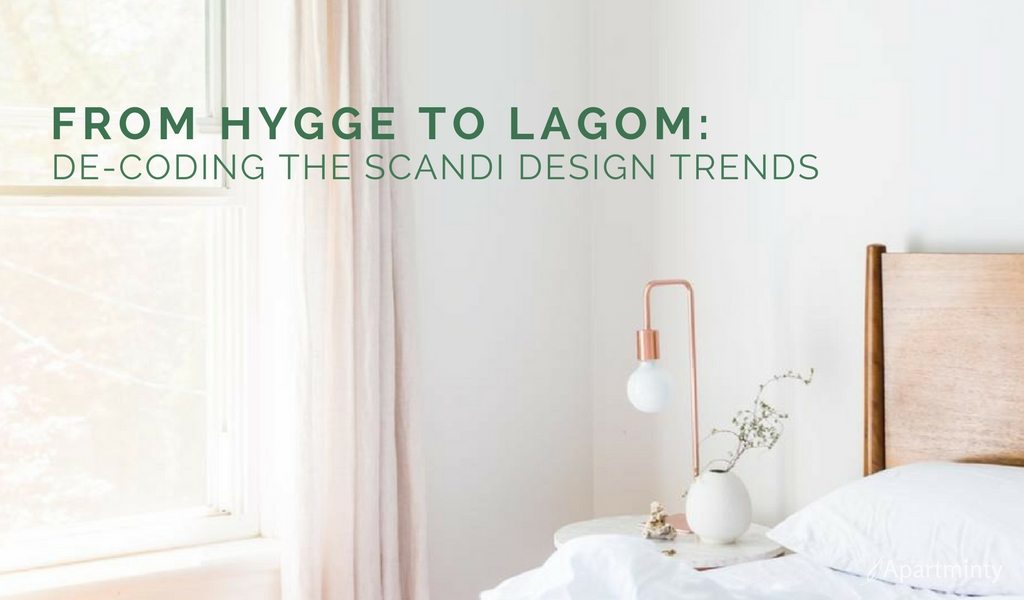 From Hygge To Lagom: Decoding The Scandi Design Trends