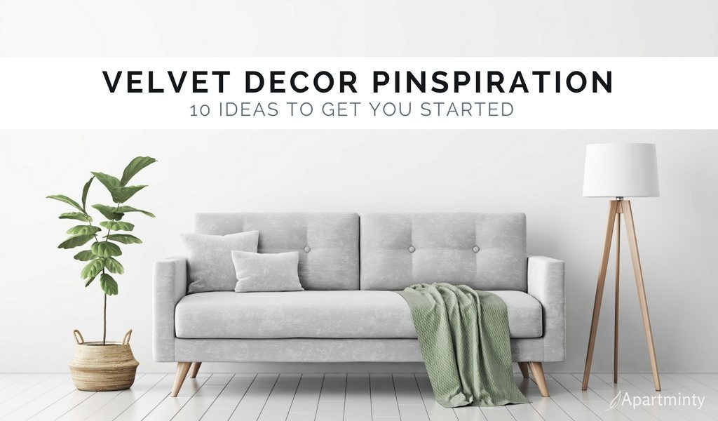 Velvet Decor Pinspiration | Apartment Decor Ideas