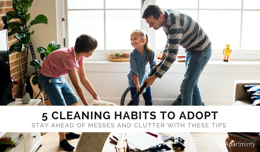 5 Cleaning Habits To Adopt In Your Apartment