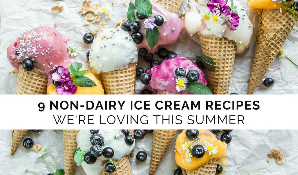 9 Non-Dairy Ice Cream Recipes To Try This Summer