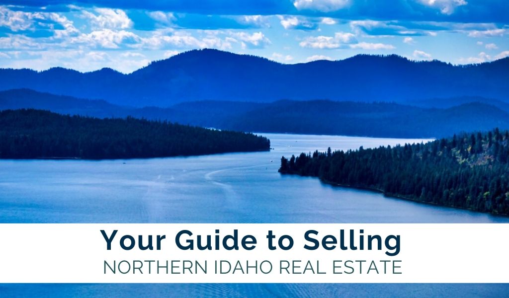 YOUR-GUIDE-TO-SELLING-NORTHERN-IDAHO-REAL-ESTATE