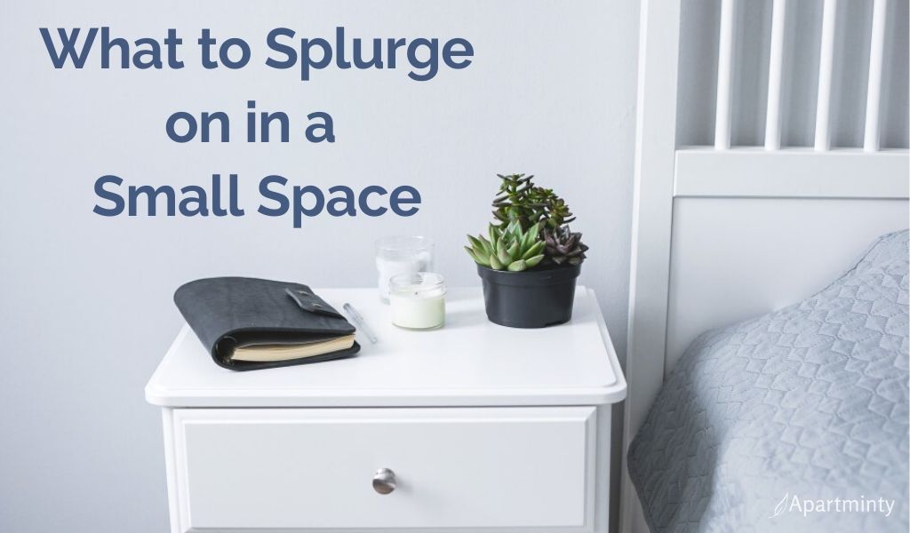 what-to-splurge-on-in-a-small-space