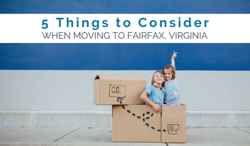 5 Things to Consider When Moving to Fairfax Virginia