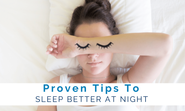 Proven Tips to Sleep Better at Night