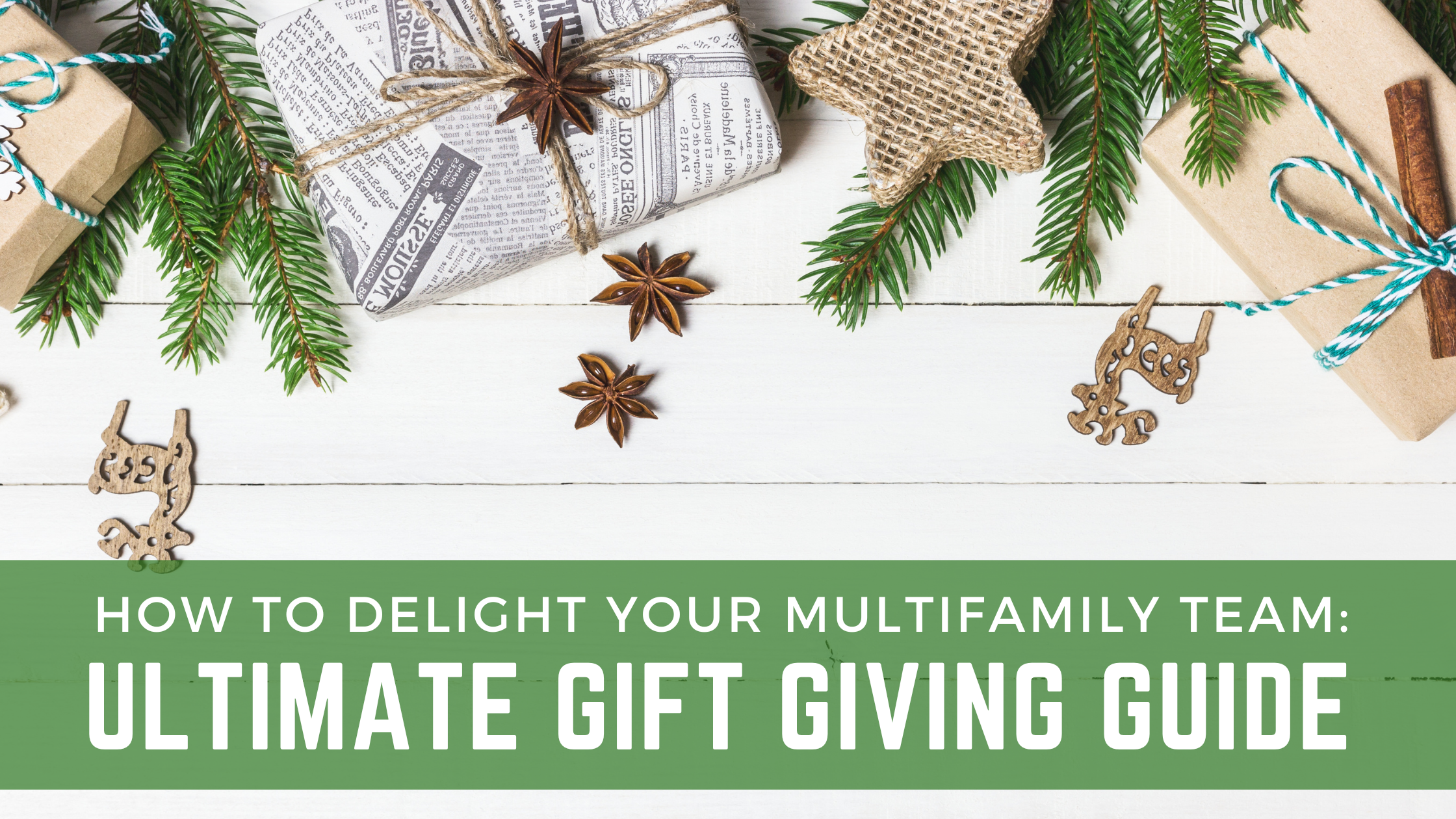 How to Delight Your Multifamily Team: The Ultimate Gift-Giving Guide for Every Role